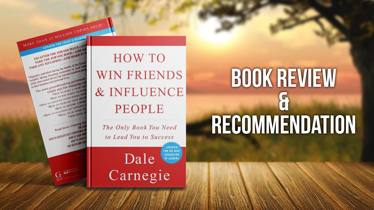 How to Win Friends and Influence People by Dale Carnegie