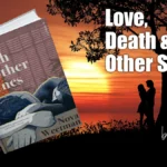 Love, Death & Other Scenes by Nova Weetman